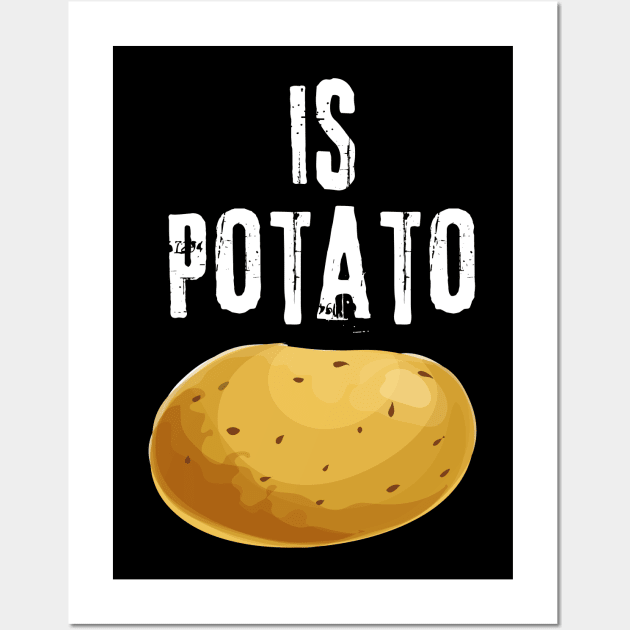 Is Potato Wall Art by Teewyld